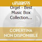 Orgel - Best Music Box Collection From Hayao Miyazakis Films cd