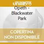 Opeth - Blackwater Park cd musicale di Opeth