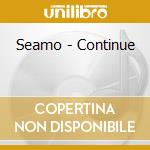 Seamo - Continue cd musicale