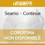 Seamo - Continue cd