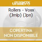 Rollers - Voxx (Jmlp) (Jpn) cd