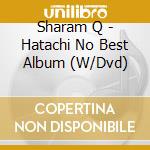 Sharam Q - Hatachi No Best Album (W/Dvd) cd