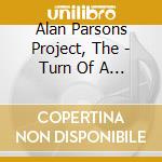 Alan Parsons Project, The - Turn Of A Friendly Card cd musicale