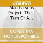 Alan Parsons Project, The - Turn Of A Friendly Card cd