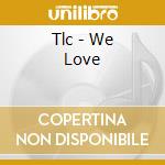 Tlc - We Love cd