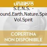 S.E.N.S. - Sound.Earth.Nature.Spirit Vol.Spirit cd