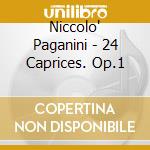 Niccolo' Paganini - 24 Caprices. Op.1 cd musicale di Kamio, Mayuko