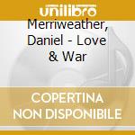 Merriweather, Daniel - Love & War cd musicale