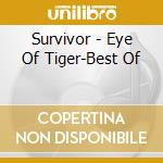 Survivor - Eye Of Tiger-Best Of cd