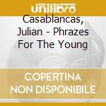 Casablancas, Julian - Phrazes For The Young