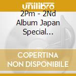 2Pm - 2Nd Album Japan Special Edition cd
