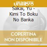 Sakai, Yu - Kimi To Boku No Banka cd