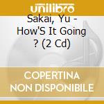 Sakai, Yu - How'S It Going ? (2 Cd) cd