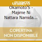 Okamoto'S - Majime Ni Nattara Namida Ga Deruze/Aoi Tengoku cd