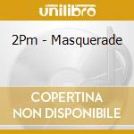 2Pm - Masquerade cd
