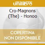 Cro-Magnons (The) - Honoo cd