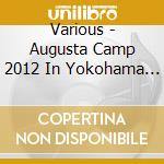 Various - Augusta Camp 2012 In Yokohama -Office Augusta 20Th Anniverasary- (2 Blu-Ray) cd