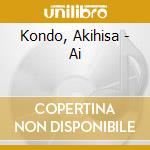 Kondo, Akihisa - Ai cd