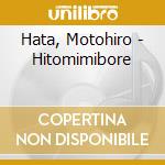 Hata, Motohiro - Hitomimibore cd musicale di Hata, Motohiro