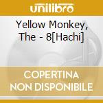Yellow Monkey, The - 8[Hachi] cd