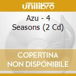 Azu - 4 Seasons (2 Cd) cd musicale di Azu