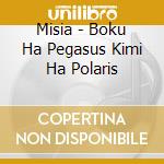 Misia - Boku Ha Pegasus Kimi Ha Polaris cd