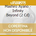 Mashiro Ayano - Infinity Beyond (2 Cd) cd