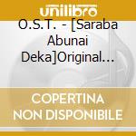 O.S.T. - [Saraba Abunai Deka]Original Soundtrack cd
