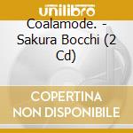 Coalamode. - Sakura Bocchi (2 Cd) cd