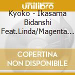 Kyoko - Ikasama Bidanshi Feat.Linda/Magenta Butterfly cd