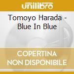 Tomoyo Harada - Blue In Blue cd