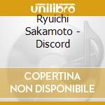 Ryuichi Sakamoto - Discord cd musicale di Ryuichi Sakamoto