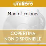 Man of colours cd