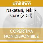 Nakatani, Miki - Cure (2 Cd) cd
