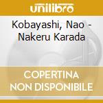 Kobayashi, Nao - Nakeru Karada cd