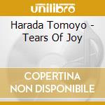 Harada Tomoyo - Tears Of Joy cd