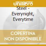 Steel - Everynight, Everytime cd