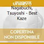 Nagabuchi, Tsuyoshi - Best Kaze cd