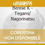 Bennie K - Tegami/ Nagorinatsu cd