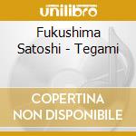 Fukushima Satoshi - Tegami cd