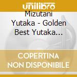 Mizutani Yutaka - Golden Best Yutaka Mizutani cd