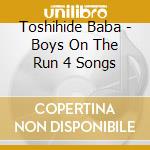 Toshihide Baba - Boys On The Run 4 Songs cd