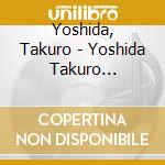 Yoshida, Takuro - Yoshida Takuro Ningennante cd
