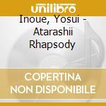 Inoue, Yosui - Atarashii Rhapsody cd