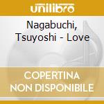 Nagabuchi, Tsuyoshi - Love cd