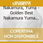 Nakamura, Yuma - Golden Best Nakamura Yuma -Graduation Plus- cd