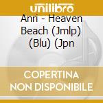 Anri - Heaven Beach (Jmlp) (Blu) (Jpn cd