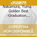 Nakamura, Yuma - Golden Best -Graduation Plus- cd