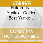 Nakamura, Yuriko - Golden Best Yuriko Nakamura Best Of For Life Years cd