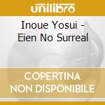 Inoue Yosui - Eien No Surreal cd